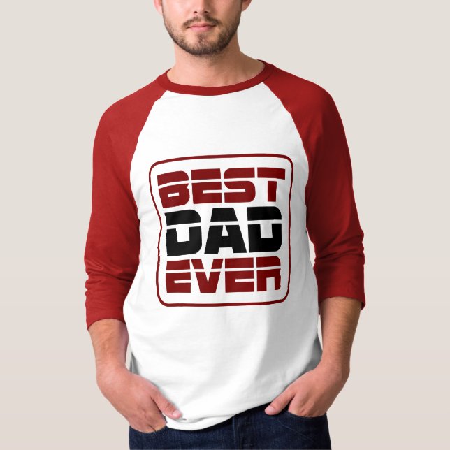 Best Dad Ever T-Shirt (Front)