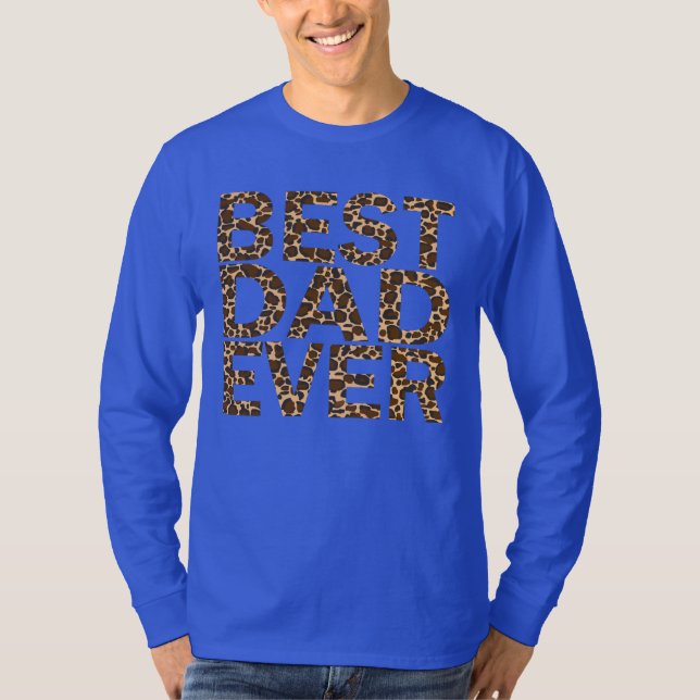 BEST DAD EVER. T-Shirt (Front)