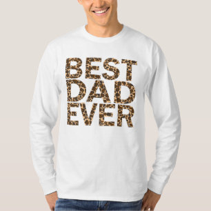 BEST DAD EVER. T-Shirt