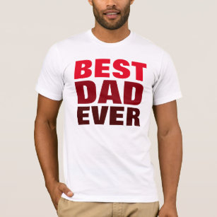 Best Dad Ever T-Shirt Red White Father's Day Gift