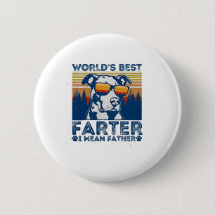 best dad ever t shirt worlds best farter 6 cm round badge