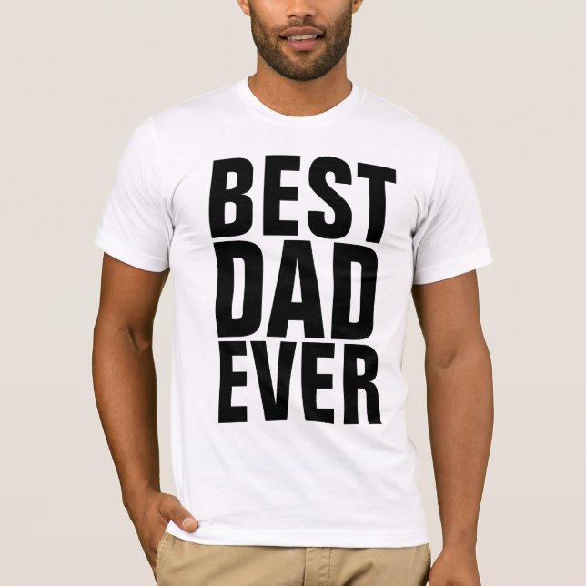 BEST DAD EVER T-shirts (Front)