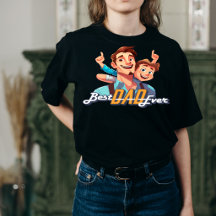 Best Dad Ever t-shirts