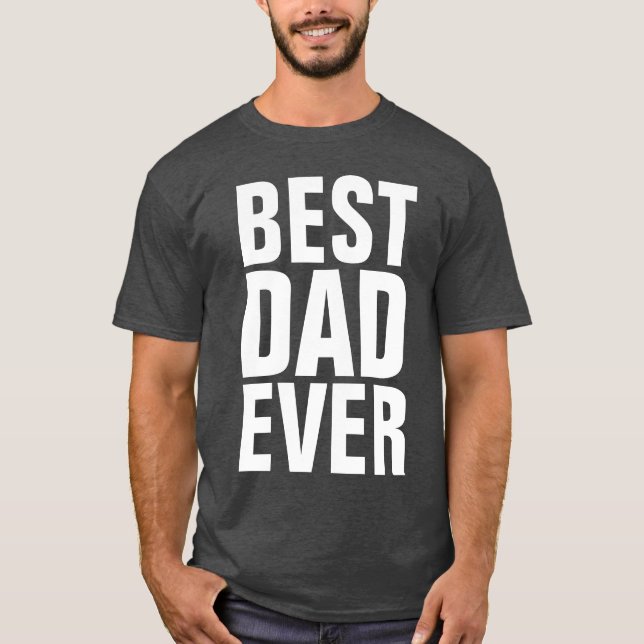 BEST DAD EVER t-shirts, Black Tees (Front)