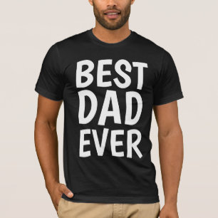 BEST DAD EVER T-shirts for Father