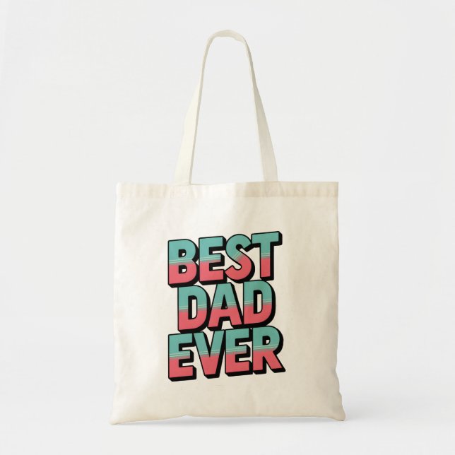 Best Dad Ever  Tote Bag (Front)