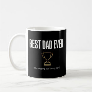 Best Dad Ever Trophy Shirt - Best Father Day Gifts Coffee Mug