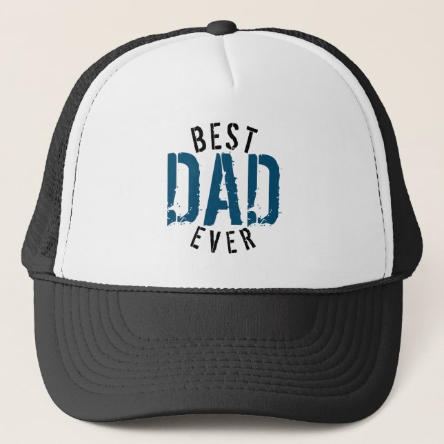 BEST DAD EVER  TRUCKER HAT (Front)
