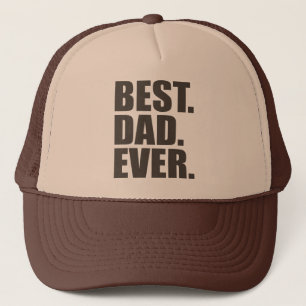 Best. Dad. Ever. Trucker Hat