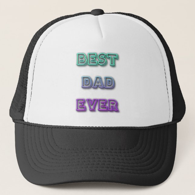 BEST DAD EVER Trucker Hat (Front)