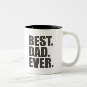 Best. Dad. Ever. Two-Tone Coffee Mug