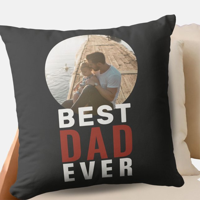 Best Dad Ever Typography Father`s Day Photo  Cushion (Creator Uploaded)