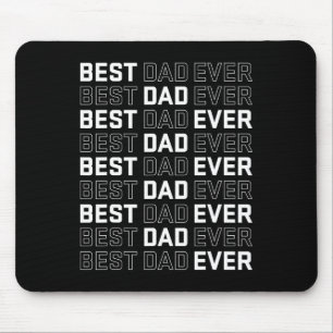 Best Dad Ever - Unique Father’s Day Men's Mouse Pad