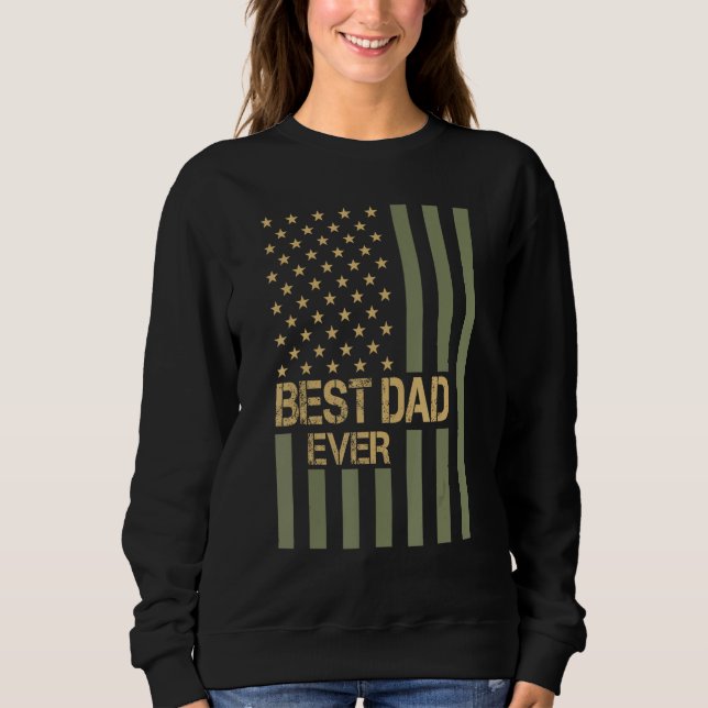 Best Dad Ever US American Flag Fathers Day Husband Sweatshirt (Front)