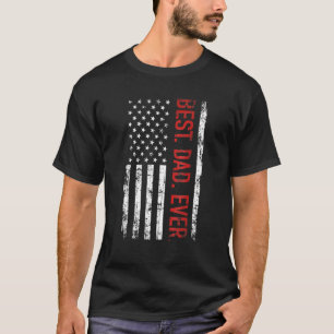 Best Dad Ever US American Flag For Father's Day T-Shirt