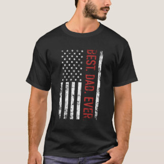 Best Dad Ever Us American Flag For Father'S Day T-Shirt