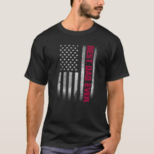 Best Dad Ever Us American Flag  For Father's Day   T-Shirt