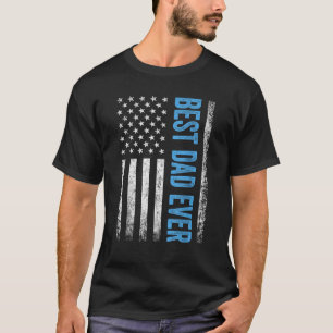 Best dad ever US American flag gift for father s d T-Shirt