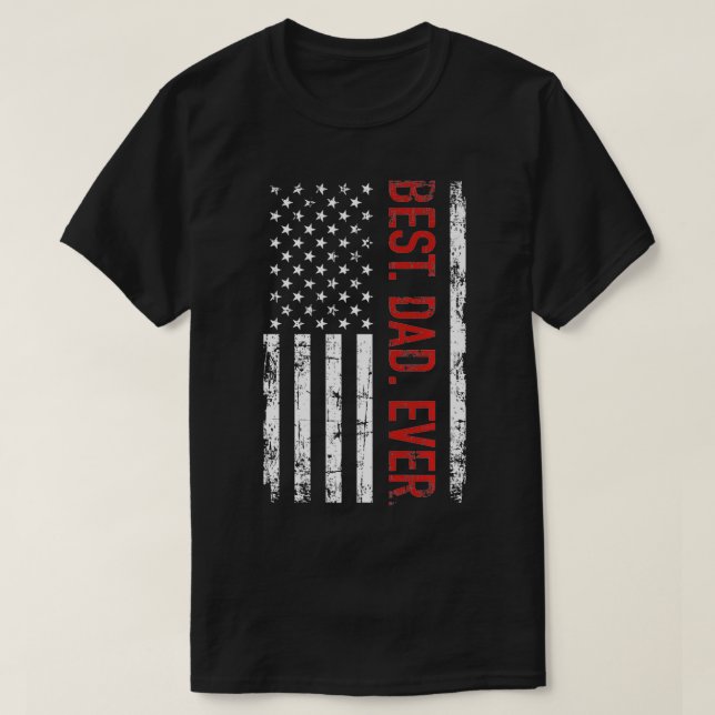 Best dad ever US american  gift for father's day P T-Shirt (Design Front)