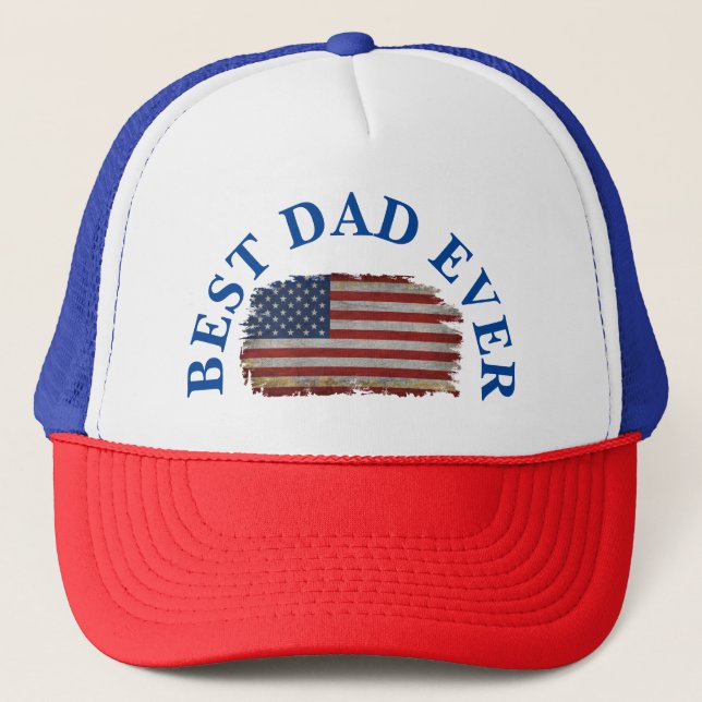 BEST DAD EVER USA FLAG 4TH OF JULY FATHERS DAY TRUCKER HAT (Front)