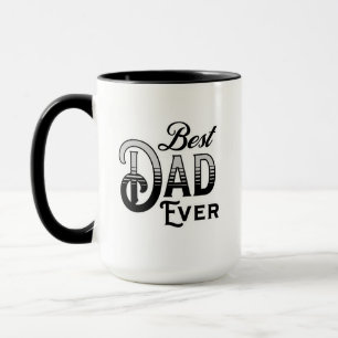 Best Dad Ever Vintage Text Black and White Mug