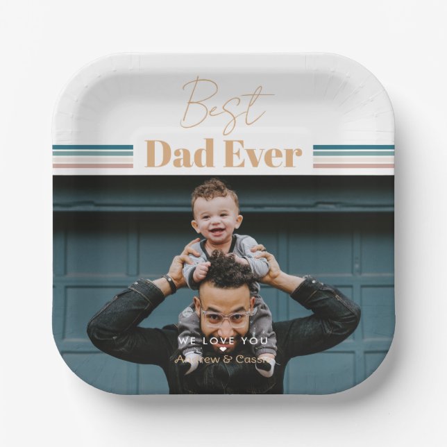 Best dad ever We love you Paper Plate (Front)