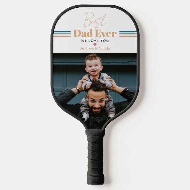 Best dad ever We love you Pickleball Paddle (Front)