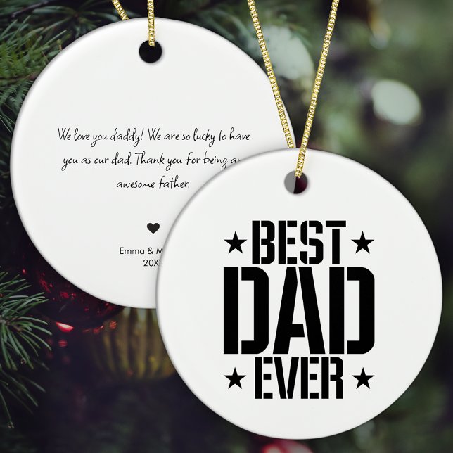 Best Dad Ever with Personalised Message Christmas Ceramic Ornament (Add a personalized message to the very special father in your life!)
