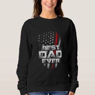 Best Dad Ever With Thin Red Line Fireman Flag Fire Sweatshirt