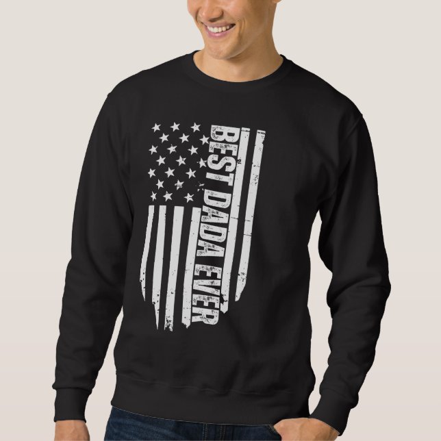 Best Dad Ever With US American Flag  Fathers Day D Sweatshirt (Front)