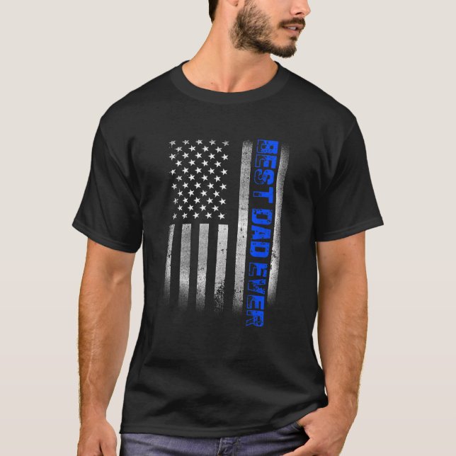 Best Dad Ever With US American Flag For Father s D T-Shirt (Front)