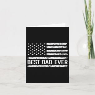 Best Dad Ever With Us American Flag Gift Men Fathe Card