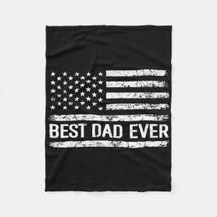 Best Dad Ever With Us American Flag Gift Men Fathe Fleece Blanket