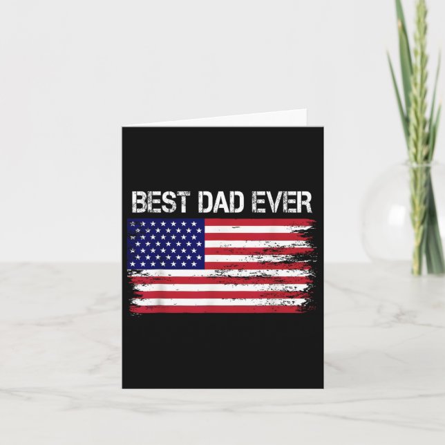 Best Dad Ever With Us American Flag Gifts Fathers  Card (Front)
