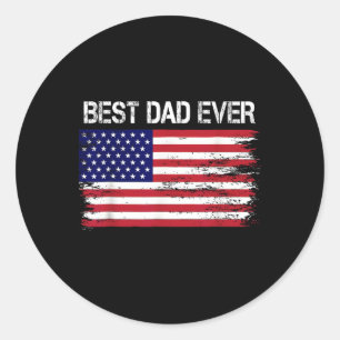 Best Dad Ever With Us American Flag Gifts Fathers Classic Round Sticker