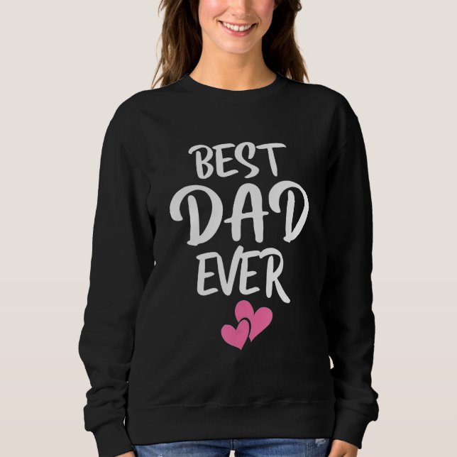 Best Dad Ever With US Flag Tie Dye Fathers Day 3 Sweatshirt (Front)