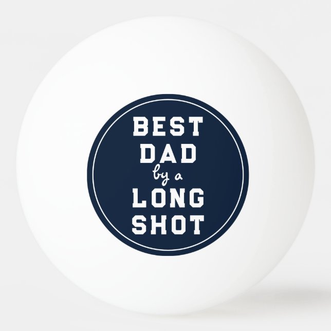 Best Dad Father's Day Gifts Ping Pong Ball (Front)