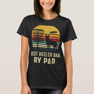 Best Dad Gift Red Blue Heeler Cattle Dog Pet Owner T-Shirt