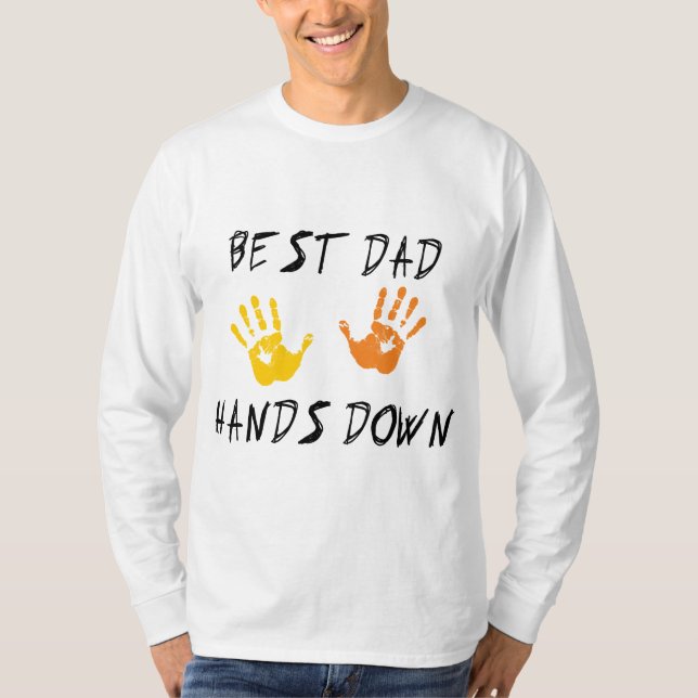 Best Dad Hands Down T-Shirt (Front)