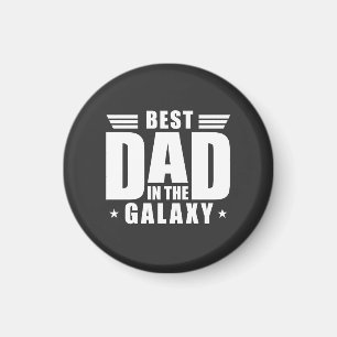 Best Dad in the Galaxy - Father's Day, Birthday Magnet