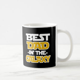 Best Dad in the Galaxy funny saying  coffee mug