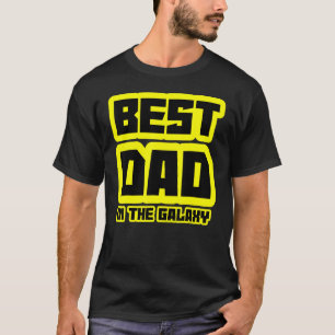 Best Dad In The Galaxy Husband Daddy Sci Fi Father T-Shirt