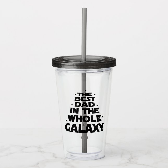 Best Dad in the Whole Galaxy - Father's Day Acrylic Tumbler (Front)