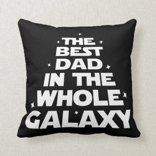 Best Dad in the Whole Galaxy - Father's Day Cushion