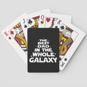 Best Dad in the Whole Galaxy - Father's Day Playing Cards