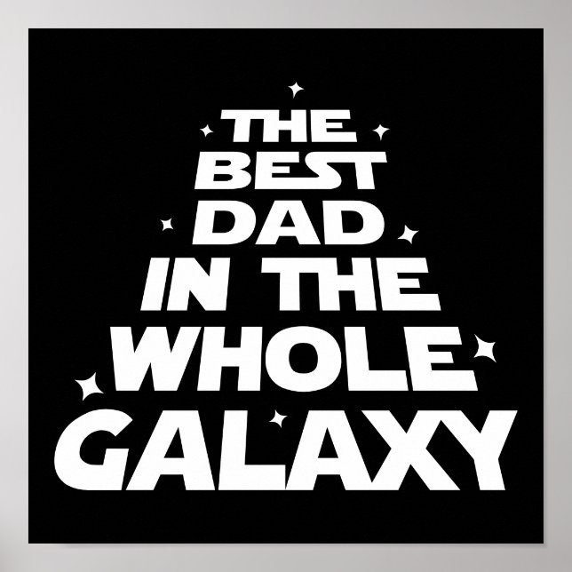 Best Dad in the Whole Galaxy - Father's Day Poster (Front)