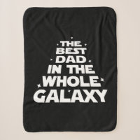 Best Dad in the Whole Galaxy - Father's Day