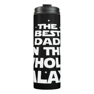 Best Dad in the Whole Galaxy - Father's Day Thermal Tumbler