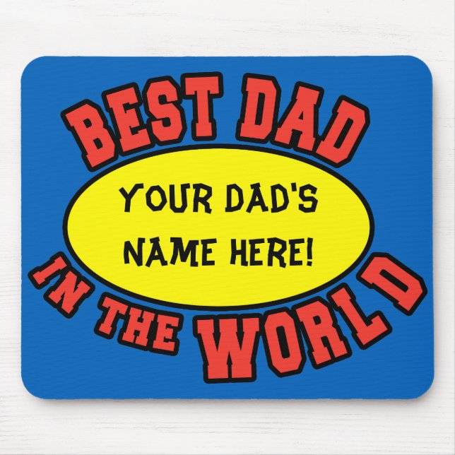 Best Dad in the World Customise Father's Day Mouse Pad (Front)