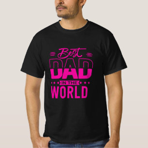 best dad in the world dad love T-Shirt